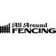 All Around Fencing LLC