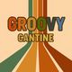 GROOVY CANTINE