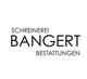 Schreinerei  & Bestattungen Wilhelm Bangert  & Sohn Inh. Karsten Bangert