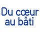 Du Coeur au Bâti