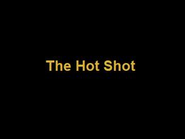 The Hot Shot