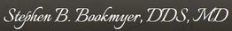 Stephen B. Bookmyer, DDS, MD