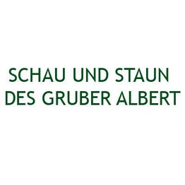 Schau Und Staun Des Gruber Albert logo