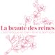 La Beauté des Reines