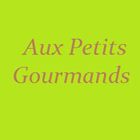Aux Petits Gourmands
