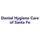 Dental Hygiene Care of Santa Fe