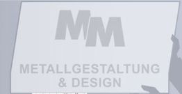 MM Metallgestaltung & Design