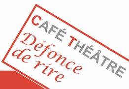 Défonce de rire - Café-Théâtre