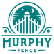 Murphy Fence LLC