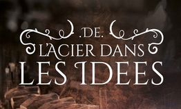 De l'Acier dans les Idées