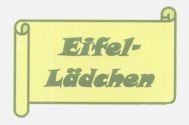 Eifel-Lädchen