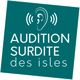 Audition Surdité des Isles