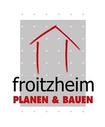 Froitzheim Planen & Bauen GmbH