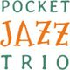 POCKET JAZZ TRIO