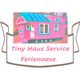 Tiny Haus Service / Ferienoase