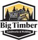 Big Timber Landworks & Welding
