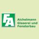 Aichelmann Glaserei - Fensterbau e.K. Inh. Evgenij Andreev