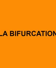 La Bifurcation image 1