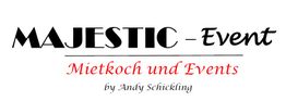 Majestic-Event by Andy Schickling - Mietkoch und Events