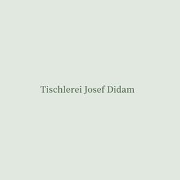 Josef Didam Tischlermeister