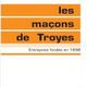 Les Maçons De Troyes