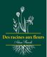 Des racines aux fleurs