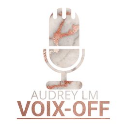 Audrey LM Voix-off