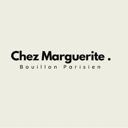 Chez Marguerite . Bouillon Parisien
