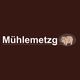 Mühlemetzg
