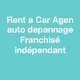 Rent a Car Agen auto depannage Franchisé indépendant