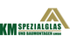 K M Spezialglas und Baumontagen GmbH