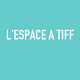 L'Espace a Tiff