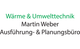 Wärme & Umwelttechnik Weber Martin
