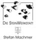 Die Steinwerkstatt                                                Stefan Machmer