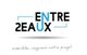 Entre2eaux Piscines&Baignades Naturelles