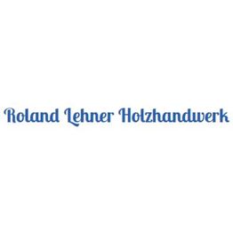 Lehner Roland Holzhandwerk