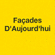 Façades D'Aujourd'hui