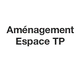 Aménagement Espace TP