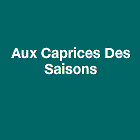 Aux Caprices des Saisons