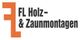 FL Holz & Zaunmontagen