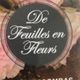 De Feuilles en Fleurs