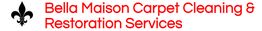 Bella Maison Carpet Cleaning & Restoration Services