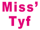 Miss'Tyf
