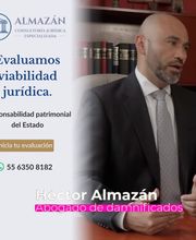 Héctor Almazán, Almazán Consultoría Jurídica Especializada: evaluación de viabilidad jurídica para casos contra autoridades, con enfoque en Responsabilidad Patrimonial del Estado. Atención en CDMX y a nivel nacional.