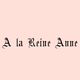 A La Reine Anne