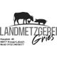 Landmetzgerei Gries