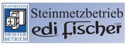Edi Fischer GmbH Steinmetzbetrieb