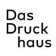 Das Druckhaus
