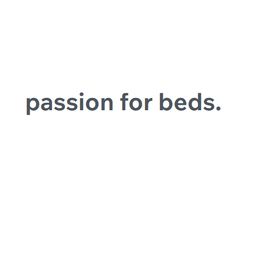 passion for beds.