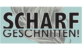 Scharf geschnitten!